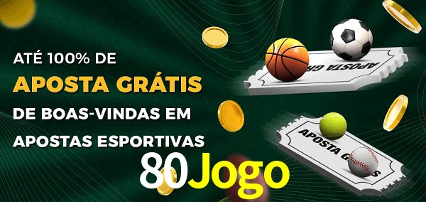 80Jogo Ate 100% de Aposta Gratis